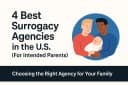Best Surrogacy Agencies