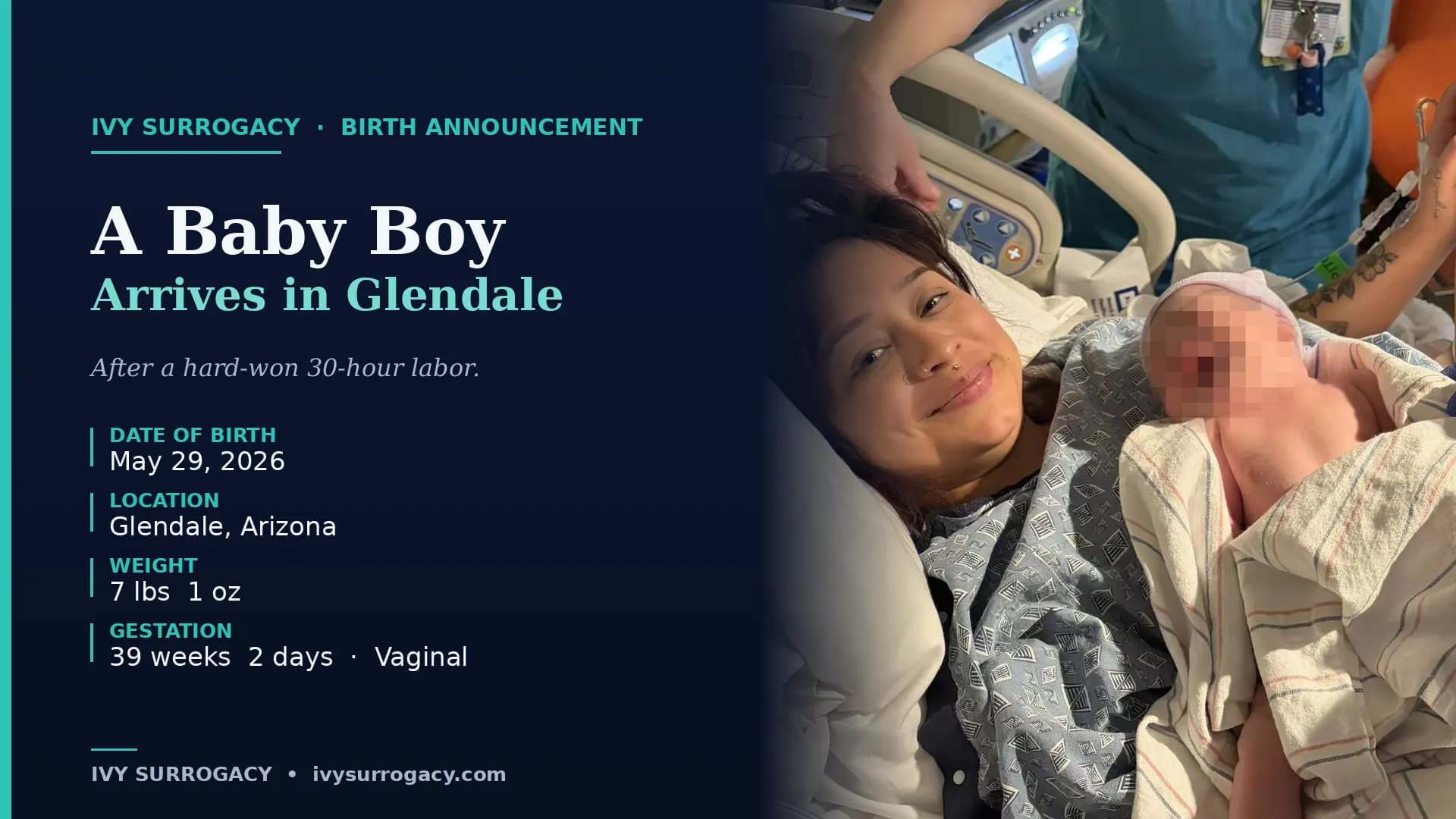 Ivy Surrogacy birth announcement featured image: a newborn baby boy born in Glendale, Arizona on May 29, 2026, at 39 weeks 2 days weighing 7 lbs 1 oz, with announcement text on a deep navy background with teal accents